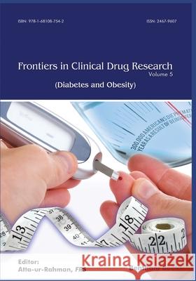 Frontiers in Clinical Drug Research - Diabetes and Obesity Volume 5 Atta Ur-Rahman 9781681087542 Bentham Science Publishers