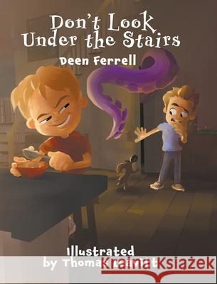Don't Look Under the Stairs Deen Ferrell Thomas Leavitt 9781681113302