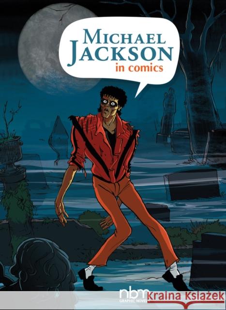 Michael Jackson in Comics! [none] Ceka 9781681122281 Nantier Beall Minoustchine Publishing