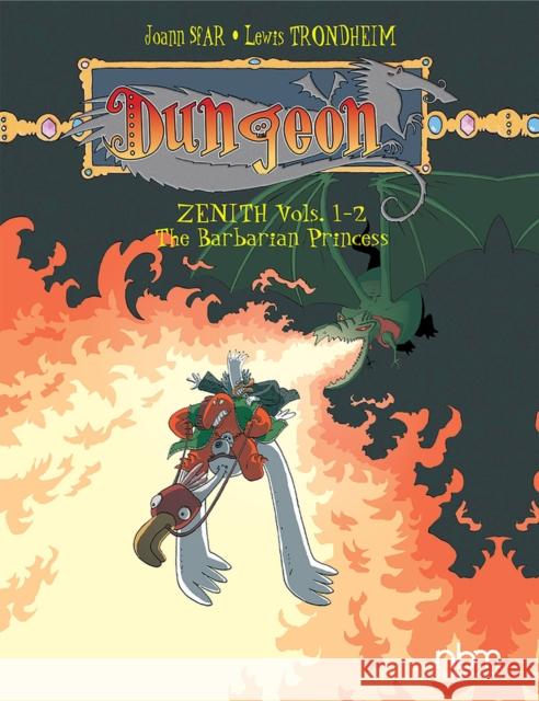 Dungeon: Zenith Vols. 1-2: The Barbarian Princess Joann Sfar Lewis Trondheim 9781681122809 Nantier Beall Minoustchine Publishing