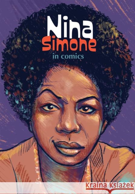 Nina Simone In Comics! Adriansen, Sophie 9781681123264 NBM Publishing Company