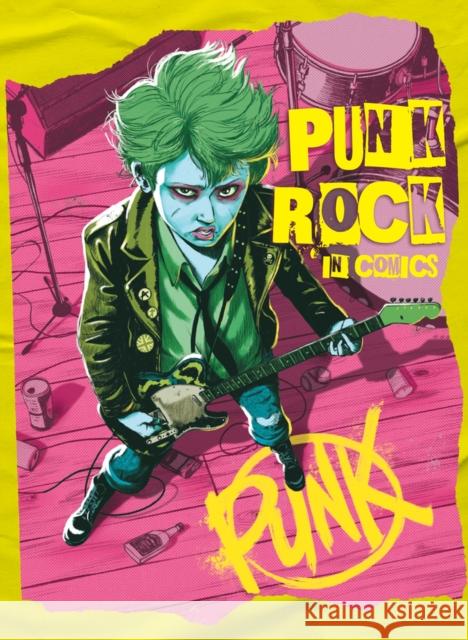 Punk Rock in Comics! Thierry Lamy Nicolas Finet 9781681123509 Nantier Beall Minoustchine Publishing