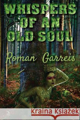 Whispers of an Old Soul Roman Garreis, Anna Faktorovich, Elizabeth Coletti 9781681144399