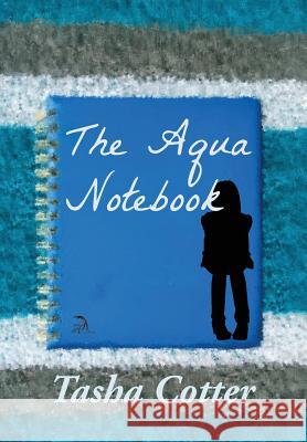 The Aqua Notebook Tasha Cotter, Anna Faktorovich, Salim Dharamshi 9781681144672