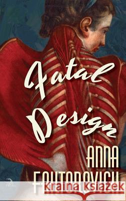 Fatal Design Anna Faktorovich Kate Mitchell Jodie R. Reed 9781681144825 Anaphora Literary Press