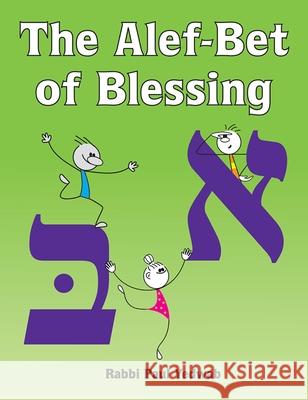 The Alef-Bet of Blessing Behrman House 9781681150079 Behrman House Publishing