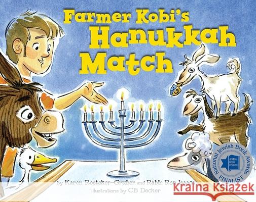 Farmer Kobi's Hanukkah Match Karen Rostoker-Gruber Ronald H. Isaacs Cynthia Decker 9781681155012 Apples & Honey Press