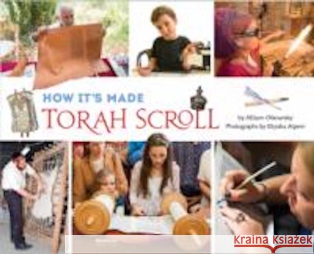 How It's Made: Torah Scroll Ofanansky, Allison 9781681155166 Apples and Honey Press