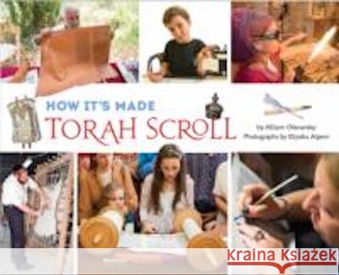 How It's Made: Torah Scroll Ofanansky, Allison 9781681155166 Apples and Honey Press