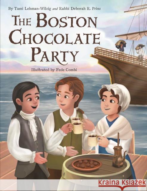 The Boston Chocolate Party Tami Lehman-Wilzig Rabbi Deborah Prinz 9781681155760 Apples & Honey Press