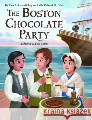 The Boston Chocolate Party Tami Lehman-Wilzig Rabbi Deborah Prinz 9781681155760 Apples & Honey Press