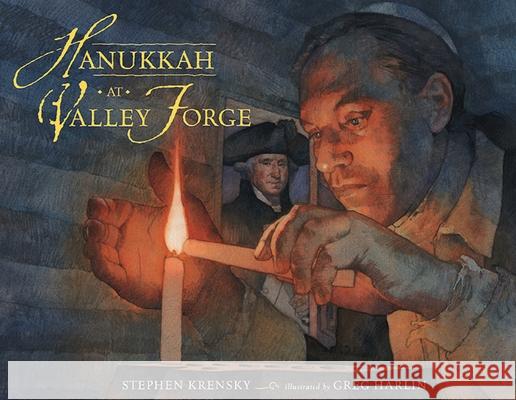 Hanukkah at Valley Forge (REV Ed) Krensky, Stephen 9781681155845 Apples & Honey Press