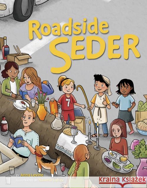 Roadside Seder Anna Levine Naama Lahav 9781681156613 Apples & Honey Press