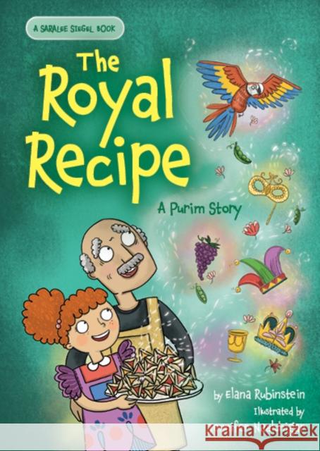 The Royal Recipe: A Purim Story Elana Rubinstein 9781681156804