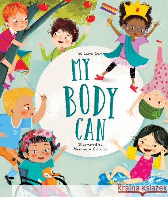 My Body Can Laura Gehl 9781681156859 Apples & Honey Press