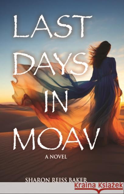 Last Days in Moav Sharon Reiss Baker 9781681157061 Apples & Honey Press
