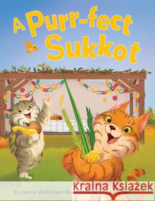 A Purr-Fect Sukkot Jenna Waldman Erica J. Chen 9781681157306