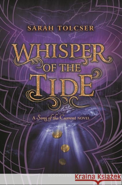 Whisper of the Tide Tolcser, Sarah 9781681192994 Bloomsbury U.S.A. Children's Books