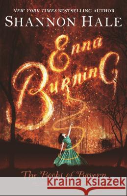 Enna Burning Shannon Hale 9781681193175 Bloomsbury U.S.A. Children's Books