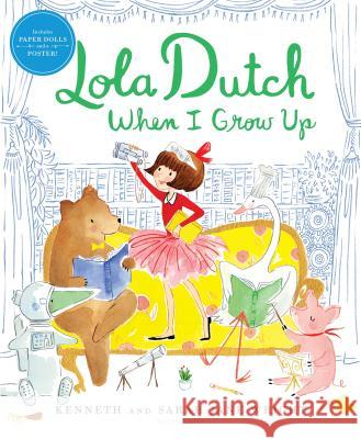 Lola Dutch When I Grow Up Kenneth Wright Sarah Jane Wright 9781681195544 Bloomsbury UK