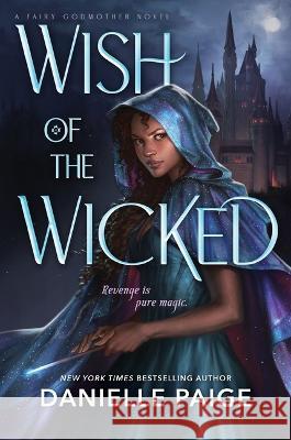 Wish of the Wicked Danielle Paige 9781681196862