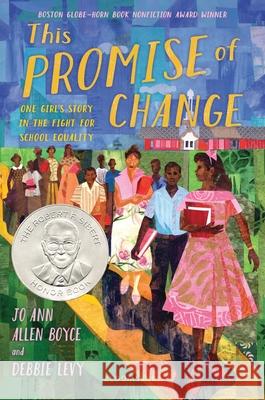 This Promise of Change: One Girl's Story in the Fight for School Equality Jo Ann Allen Boyce Debbie Levy 9781681198521 Bloomsbury Publishing PLC