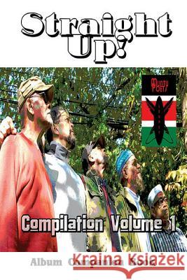 Straight Up!: Compilation Volume 1, Album Companion Book The Muntu Poets Legacy MR C. E. Shy MR Art Nixon 9781681210438 Uptown Media Joint Ventures