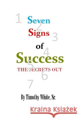 Seven Signs of Success Timothy Whit 9781681211060 Uptown Media Joint Ventures