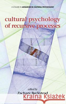 Cultural Psychology of Recursive Processes (HC) Beckstead, Zachary 9781681230191 Information Age Publishing