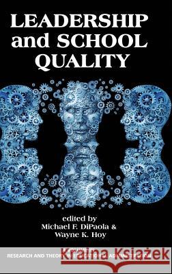Leadership and School Quality (HC) Dipaola, Michael 9781681230399 Information Age Publishing