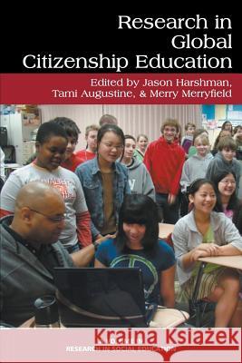 Research in Global Citizenship Education Selma Koc Merry Merryfield Tami Augustine 9781681230672 Information Age Publishing