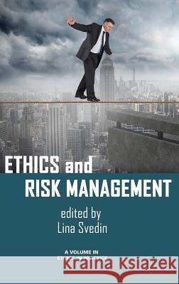 Ethics and Risk Management (HC) Svedin, Lina 9781681230948