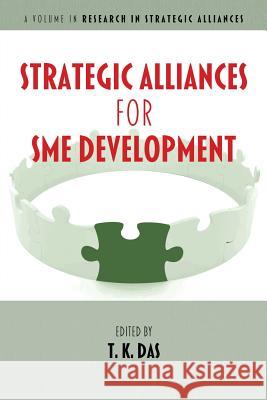 Strategic Alliances for SME Development Das, T. K. 9781681231792 Information Age Publishing