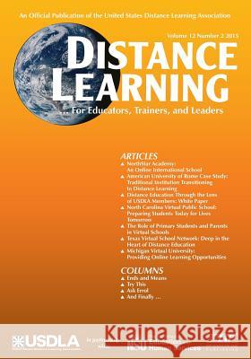 Distance Learning Magazine, Volume 12, Issue 2, 2015 Michael Simonson Charles Schlosser 9781681232126 Information Age Publishing