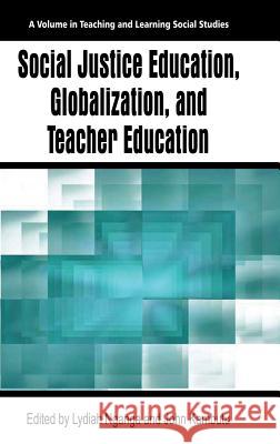 Social Justice Education, Globalization, and Teacher Education (HC) Nganga, Lydiah 9781681232904