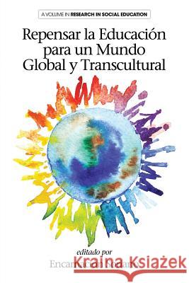 Repensar la Educación para un Mundo Global y Transcultural Soriano, Encarnación 9781681233161 Information Age Publishing