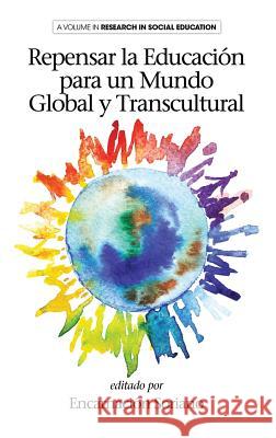 Repensar la Educación para un Mundo Global y Transcultural (HC) Soriano, Encarnación 9781681233178