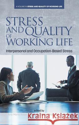 Stress and Quality of Working Life: Interpersonal and Occupation-Based Stress (HC) Rossi, Ana Maria 9781681233406