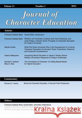 Journal of Research in Character Education, Volume 11, Number 1, 2015 Jacques S. Benninga Marvin W. Berkowitz 9781681233482