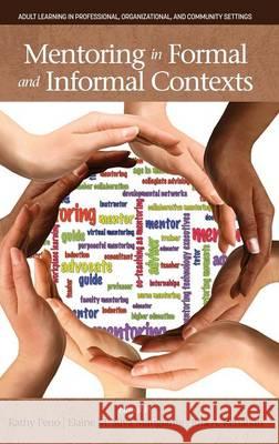 Mentoring in Formal and Informal Contexts (HC) Peno, Kathy 9781681234625 Information Age Publishing