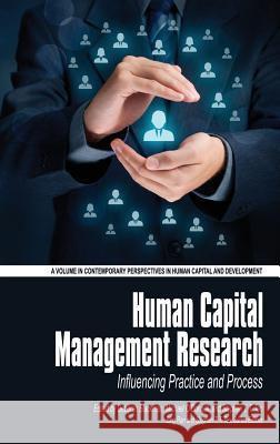 Human Capital Management Research: Influencing Practice and Process(HC) Blackman, Deborah 9781681234656 Information Age Publishing