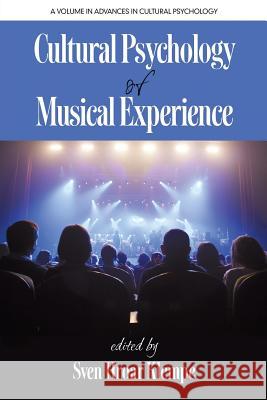 Cultural Psychology of Musical Experience Sven Hroar Klempe Jaan Valsiner 9781681234847 Information Age Publishing