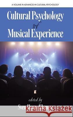 Cultural Psychology of Musical Experience (HC) Klempe, Sven Hroar 9781681234854 Information Age Publishing