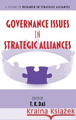 Governance Issues in Strategic Alliances(HC) Das, T. K. 9781681235011 Eurospan (JL)