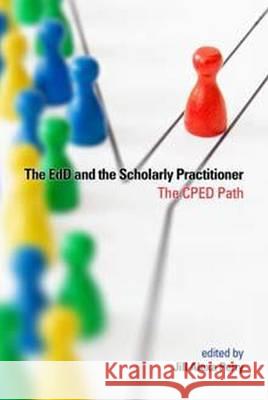 The EdD and the Scholarly Practitioner Perry, Jill Alexa 9781681235417