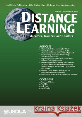 Distance Learning Volume 13 Issue 1 2016 Michael Simonson (Nova Southeastern Univ Charles Schlosser John G Flores 9781681235585