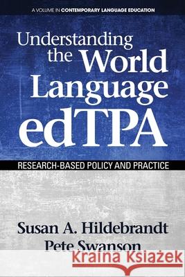 Understanding the World Language edTPA: Research‐Based Policy and Practice Hildebrandt, Susan A. 9781681235783 Eurospan (JL)