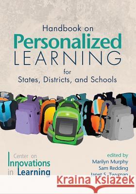 Handbook on Personalized Learning for States, Districts, and Schools Marilyn Murphy Sam Redding Janet S. Twyman 9781681235875 Information Age Publishing