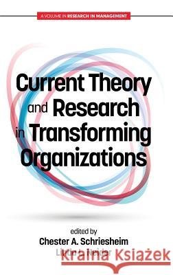 Current Theory and Research in Transforming Organizations(HC) Schriesheim, Chester A. 9781681236148 Eurospan (JL)