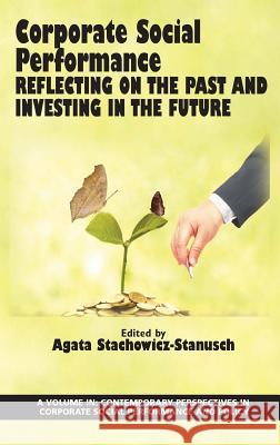 Corporate Social Performance: Reflecting on the Past and Investing in the Future(HC) Stachowicz‐stanusch, Agata 9781681236391